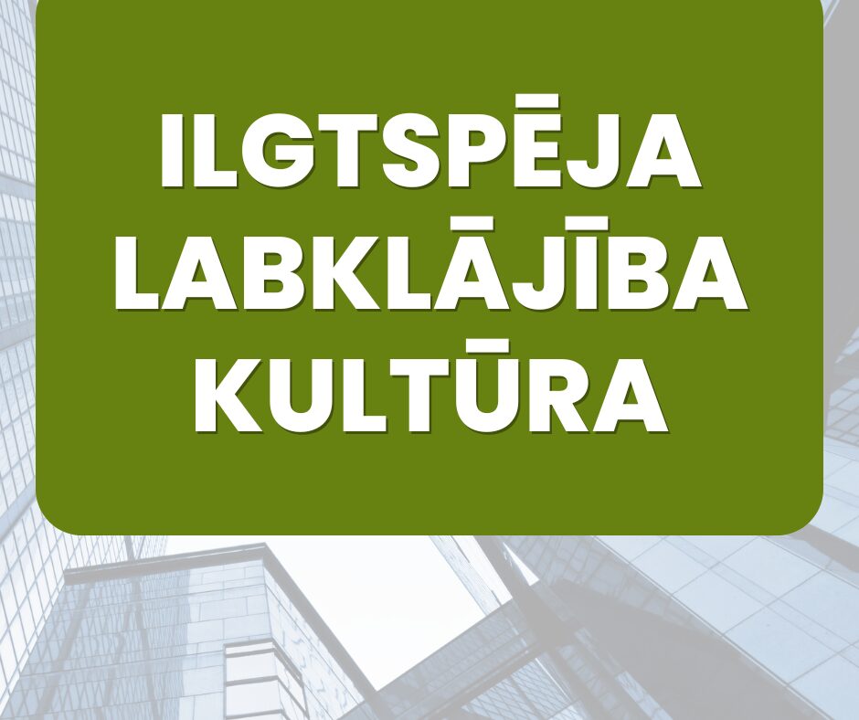 ILGTSPEJA_LABKLAJIBA_KULTURA.jpg