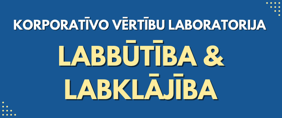 Korporativas_vertibas_Labbutiba_un_Labklajiba.png