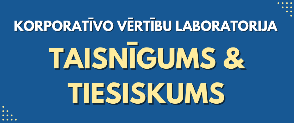 Korporativas_vertibas_Taisnigums_un_Tiesiskums.png